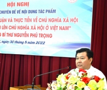 Sinh hoạt chuyên đề “Một số vấn đề lý luận và thực tiễn về Chủ nghĩa xã hội và con đường đi lên Chủ nghĩa xã hội ở Việt Nam”