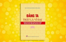 Xuất bản tài liệu chuyên đề “Đảng ta thật là vĩ đại”