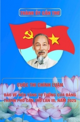 Kế hoạch và Thể lệ Cuộc thi chính luận về bảo vệ nền tảng tư tưởng của Đảng, thành phố Cần Thơ lần thứ III năm 2025
