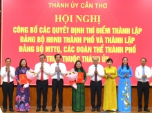Công bố quyết định thí điểm thành lập 2 Đảng bộ trực thuộc Thành ủy Cần Thơ