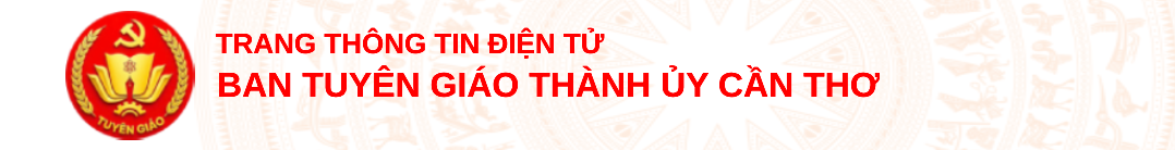 Trang thông tin điện tử Ban Tuyên giáo Thành ủy Cần Thơ